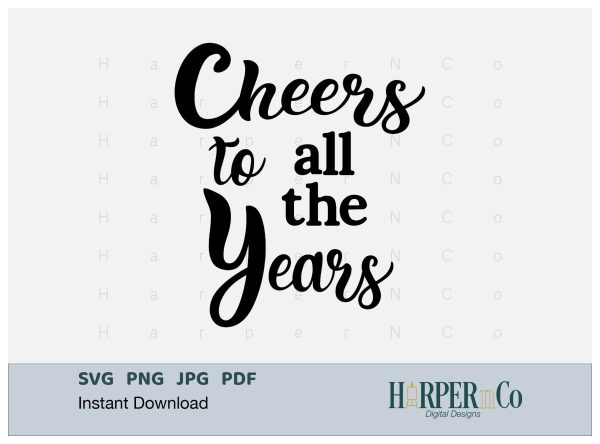 All the Years SVG PNG Cut EPS File Discount