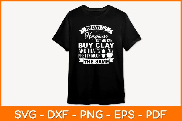 You Can t Buy Happiness But You Can Buy That’s Pretty Much Svg File Cheap - Image 2