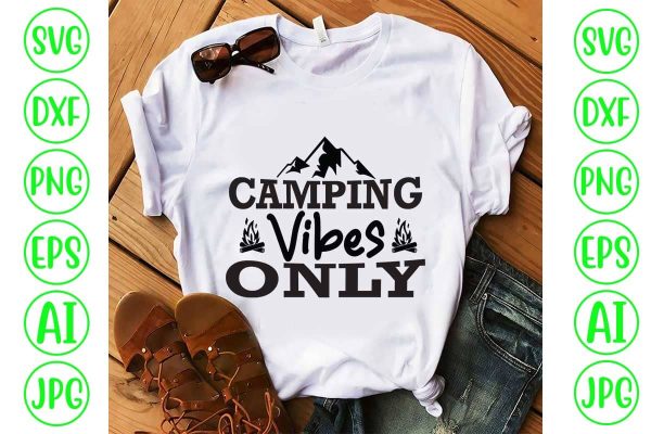 Camping Vibes Only SVG Cut File For Discount