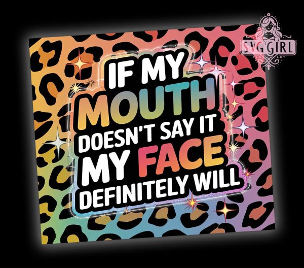 Sarcastic Tumbler, Funny Cup, Mouth Doesn t Say It, 20oz Tumbler Wrap, PNG Sublimation, Gift Idea, Humor Mug, Sarcastic Gift Hot on Sale - Image 2