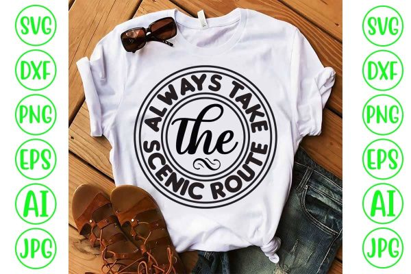 Always Take The Scenic Route SVG Cut File on Sale