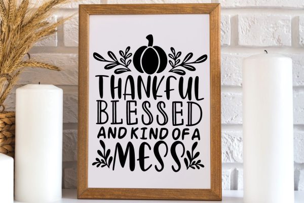 Thankful Blessed And Kind Of A Mess| Thanksgiving SVG Cutting Files. Discount - Image 5