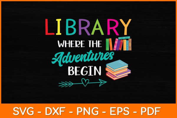 Library Where The Adventures Begin Svg File Online Hot Sale