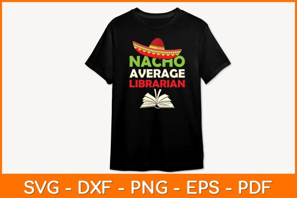 Nacho Average Librarian Svg File For Sale - Image 2
