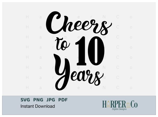 10 Year SVG PNG Cut EPS File For Discount