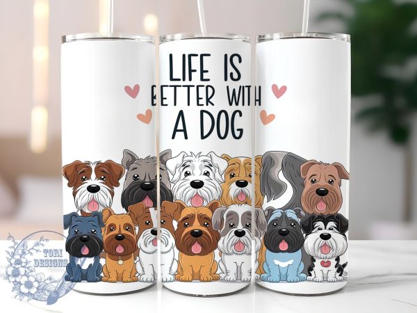Life is Better with a Dog 20oz Skinny Tumbler PNG, Inspirational Pet Tumbler Sublimation Wrap, Straight & Tapered Tumbler Wrap, Instant Digital Download Hot on Sale