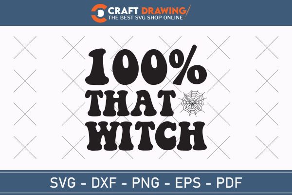 100% That Witch Halloween Svg, Halloween Png , Halloween Clipart, Ghost Svg, Halloween Shirt Svg, Hippie Svg, Retro Svg, Svg Bundle, Sublimation Designs on Sale
