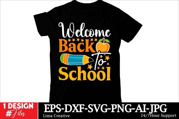 Welcome Back To School T-shirt Design, Welcome Back To School , Back To School SVG Cut File, Back To School Sublimation PNG Supply