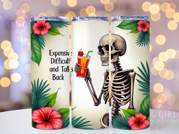 Expensive Difficult and Talks Back 20oz Tumbler Wrap Sublimation Design, Straight Tapered Tumbler Wrap, Funny Skeleton Tumbler Png, Instant Digital Download Online now