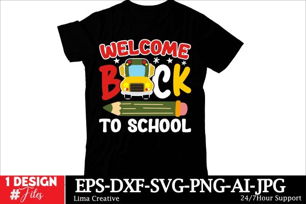 Welcome Back To School  T-shirt Design, Welcome Back To School , Back To School SVG Cut File, Back To School Sublimation PNG Fashion
