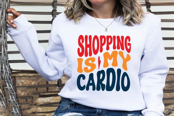 Shopping is My Cardio on Sale