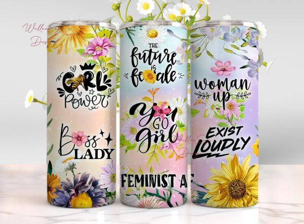 You Go Girl Feminist AF Empowering Quotes 20oz Girl Power Sayings Skinny Tumbler Wrap PNG Sublimation Designs Download Fashion