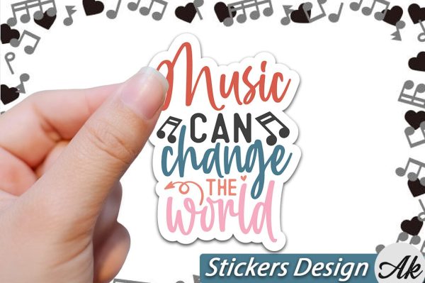 Music can change the world Stickers Design For Discount