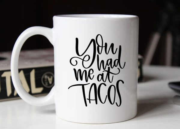 You Had Me at Tacos | Tacos SVG | Funny SVG Online now