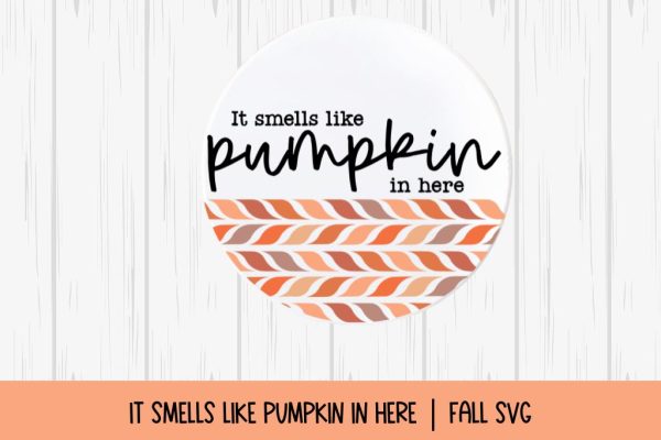 It Smells Like Pumpkin In Here | Farmhouse Round Wood Sign Hot on Sale