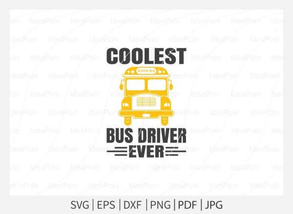Coolest bus driver ever Svg, School Bus SVG Bundle, Bus Driver SVG Bundle, Bus Driver Cut File, Bus Driver gift svg, Back to school, cricut design space For Discount